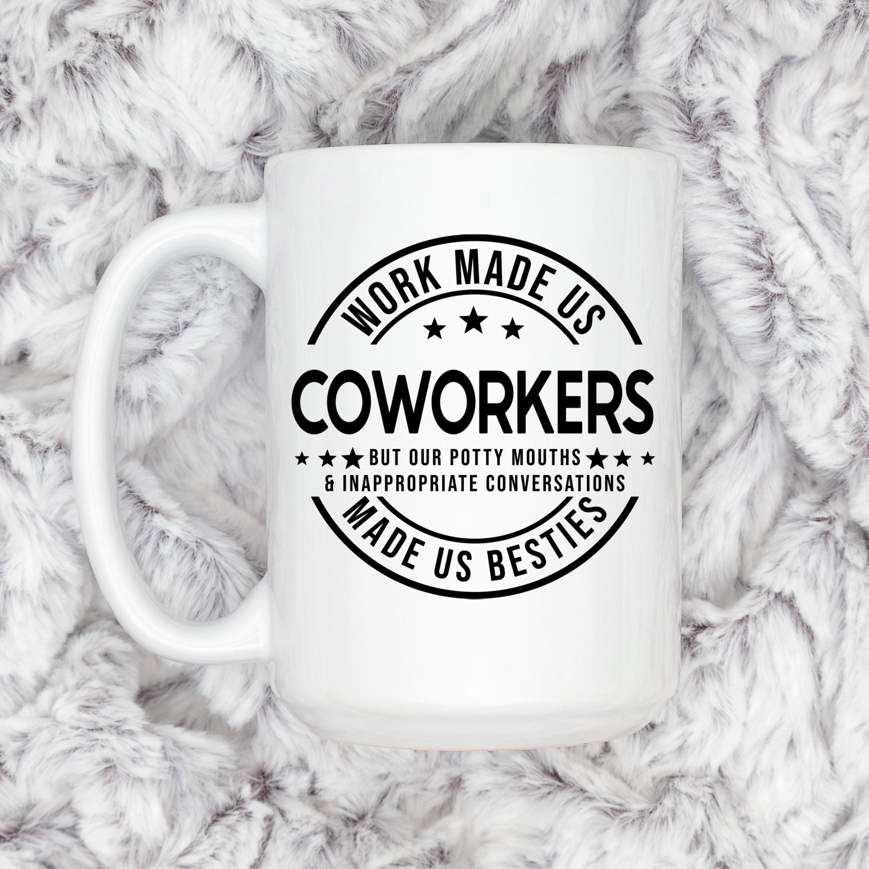 Funny Coworker Mug - Ceramic Coffee Cup | Office Humor Gift, Dishwasher Safe
